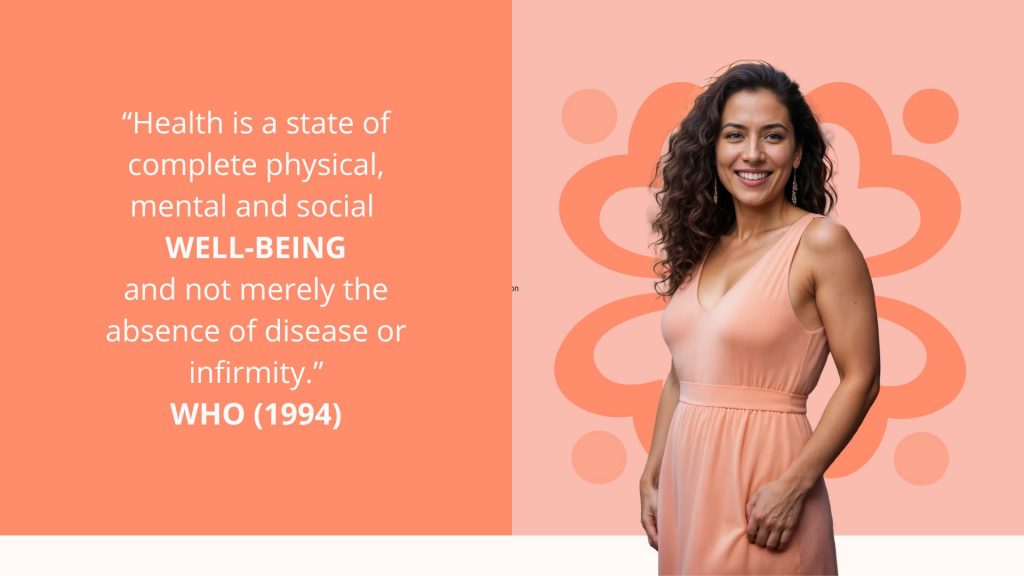 A smiling woman next to a quote from the World Health Organization that says “Health is a state of complete physical, mental and social well-being and not merely the absence of disease or infirmity.”